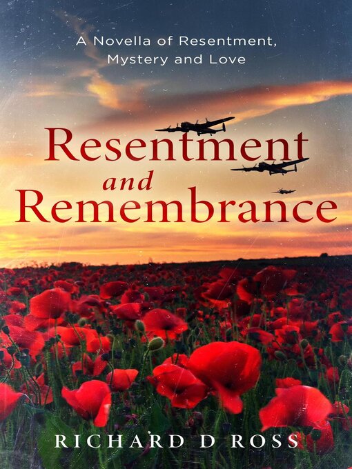 Title details for Resentment and Remembrance by Richard D Ross - Available